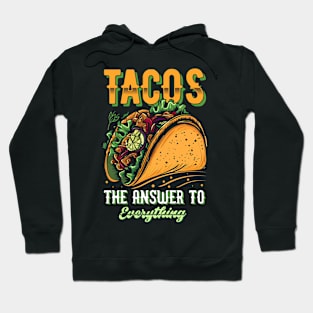 Tacos The answer to Everything Hoodie